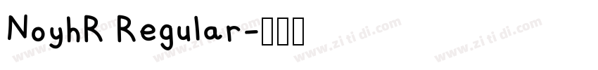 NoyhR Regular字体转换 NoyhR Regular字体转换